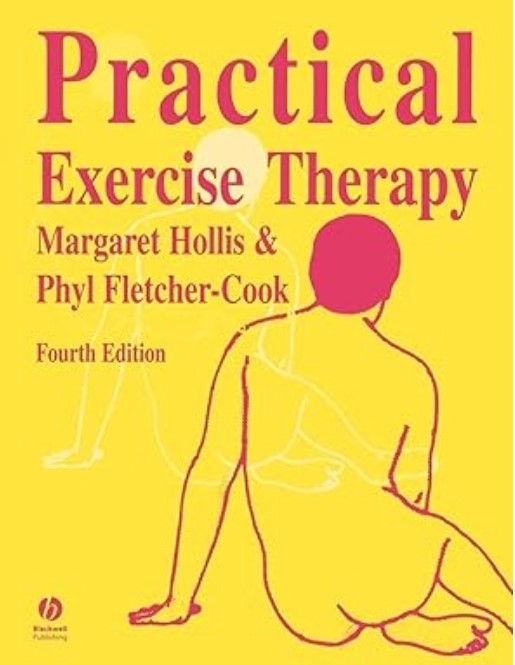 Practical Exercise Therapy Margaret Hollis & Phyl Fletcher-Cook | 4th Edition